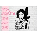 Leia Womans place is leading Resistance inspired SVG + PNG + EPS + jpg +pdf 