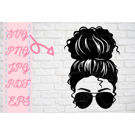 Messy Bun SVG Mom life svg Momlife SVG Motivation saying SVG inspired SVG + PNG + EPS + jpg + pdf